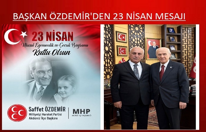 BAŞKAN ÖZDEMİR'DEN 23 NİSAN MESAJI 
