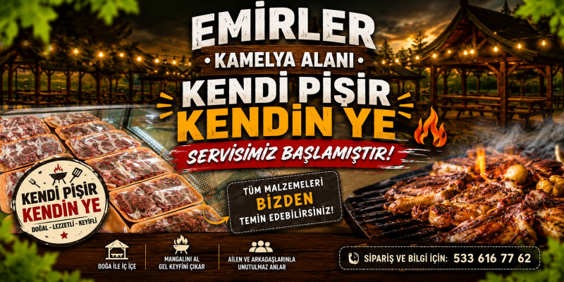 GÖZÜN AYDIN MERSİN EMİRLER KAMELYA ALANI KENDİN PİŞİR, KENDİN YE TESİSİ AÇILDI. 