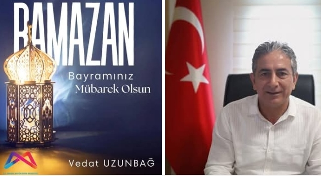 UZUNBAĞ'DAN RAMAZAN BAYRAMI MESAJI 