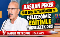  BAŞKAN PEKER 2026 2027 EĞİTİM ÖĞRETİM YILI GELECEĞİMİZ EĞİTİMLE YÜKSELECEK DEDİ 