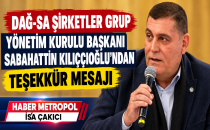  DAĞ-SA ŞİRKETLER GRUP YÖNETİM KURULU BAŞKANI SABAHATTİN KILIÇÇIOĞLU'NDAN TEŞEKKÜR MESAJI 