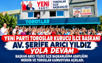  YENİ PARTİ TOROSLAR KURUCU İLÇE BAŞKANI AV. ŞERİFE ARICI YILDIZ YOLA DEVAM DEDİ. 